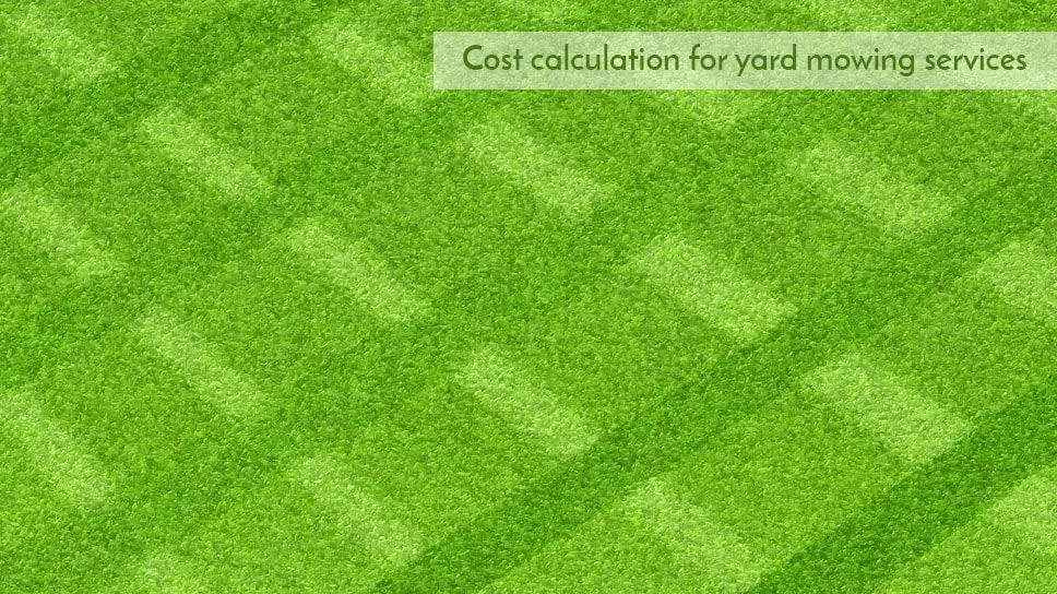 How to calculate the cost of your yard for mowing services ...