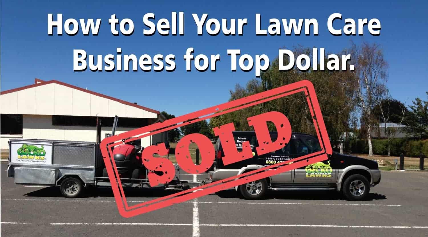 How to Sell Your Lawn Care Business for Top Dollar ...
