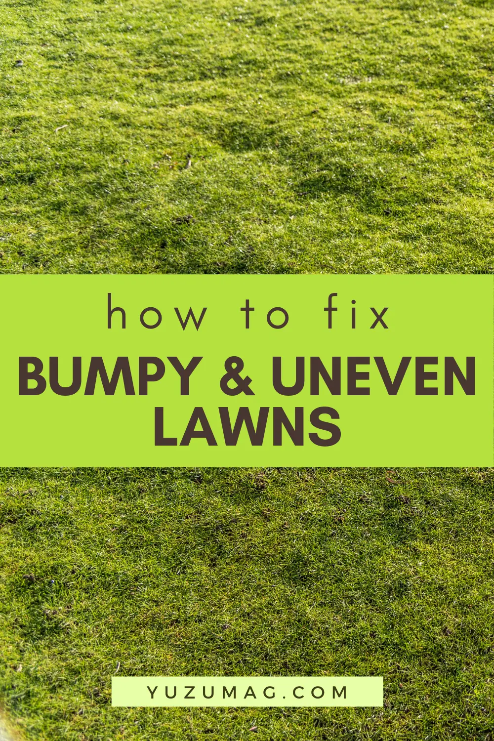 How To Smooth A Bumpy Lawn