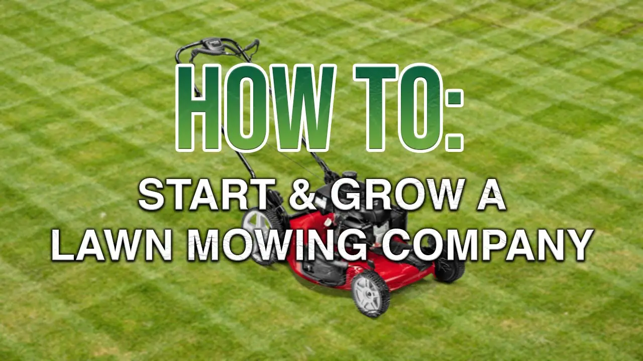 How To Start &  Grow Your Own Lawn Care Company In 2020 At ...