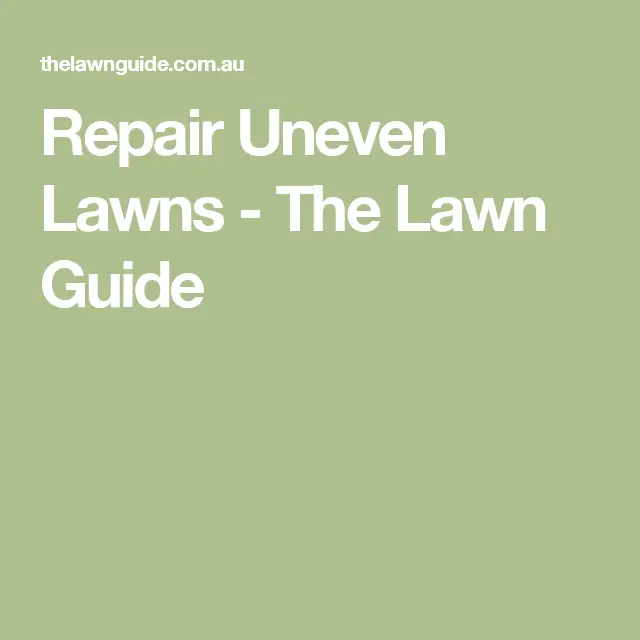 Repair Uneven Lawns